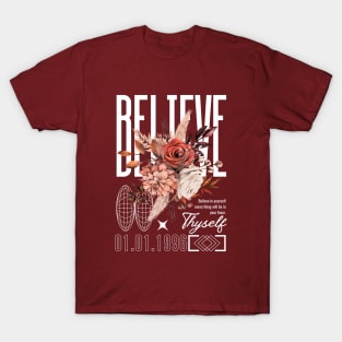 BELIVE IN YOURSELF T-Shirt